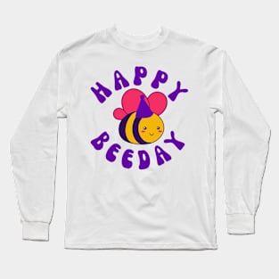 Happy Beeday Birthday Bees Long Sleeve T-Shirt